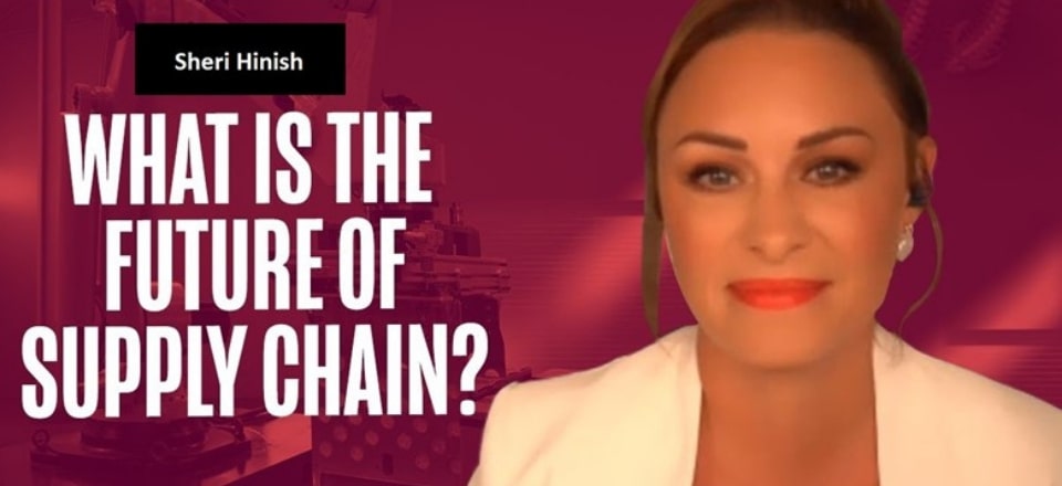 Sheri Hinish, Supply Chain Queen, on the Future of Supply Chain