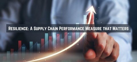 Resilience: A Supply Chain Performance Measure that Matters